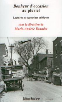 Paperback Bonheur d'Occasion au Pluriel : Lectures et Approches Critiques [French] Book