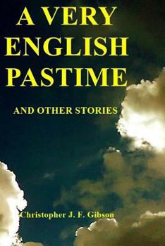 Paperback A Very English Pastime And Other Stories Book