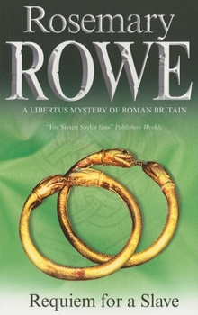 Requiem For A Slave - Book #11 of the Libertus Mystery of Roman Britain