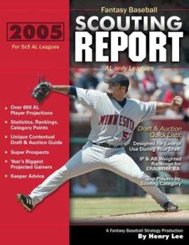 Paperback 2005 Fantasy Baseball Scouting Report: for 5x5 AL only Leagues Book