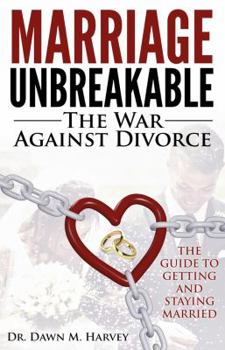 Paperback Marriage Unbreakable: The War Against Divorce Book