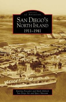 Paperback San Diego's North Island: 1911-1941 Book