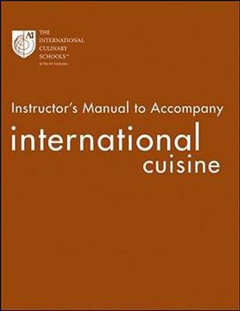 Paperback Instructor's Manual to Accompany International Cuisine Book
