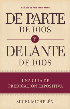 Hardcover de Parte de Dios Y Delante de Dios: Una Guía de Predicación Expositiva [Spanish] Book