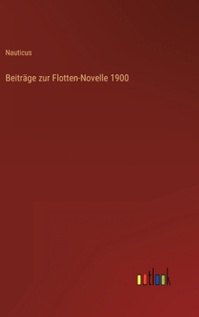 Hardcover Beiträge zur Flotten-Novelle 1900 [German] Book