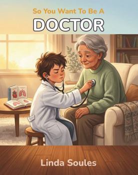 Paperback So You Want To Be A Doctor Book