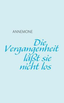 Paperback Die Vergangenheit läßt sie nicht los [German] Book