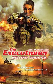 Killing Ground - Book #381 of the Mack Bolan the Executioner