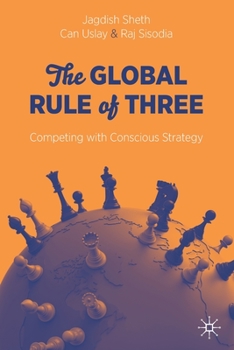 Paperback The Global Rule of Three: Competing with Conscious Strategy Book