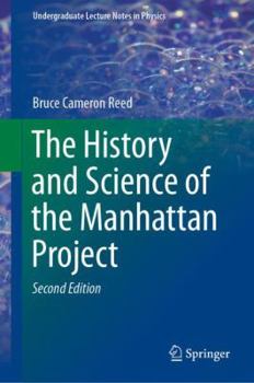 Hardcover The History and Science of the Manhattan Project Book