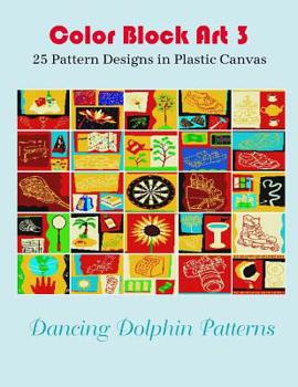 Paperback Color Block Art 3: 25 Pattern Designs in Plastic Canvas Book