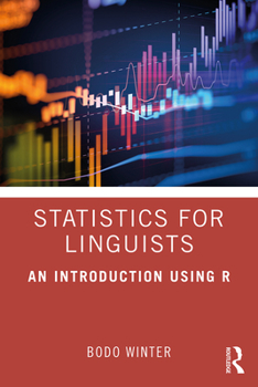 Paperback Statistics for Linguists: An Introduction Using R Book