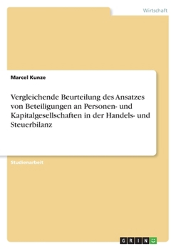 Paperback Vergleichende Beurteilung des Ansatzes von Beteiligungen an Personen- und Kapitalgesellschaften in der Handels- und Steuerbilanz [German] Book