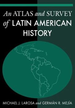 Hardcover An Atlas and Survey of Latin American History Book