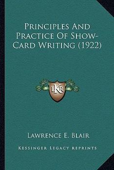 Paperback Principles And Practice Of Show-Card Writing (1922) Book