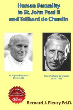 Paperback Human Sexuality in St. John Paul II and Teilhard de Chardin Book