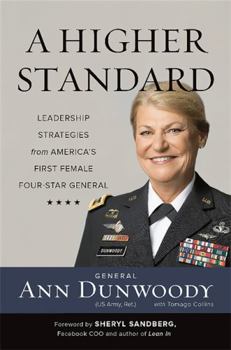 Hardcover A Higher Standard: Leadership Strategies from America's First Female Four-Star General Book