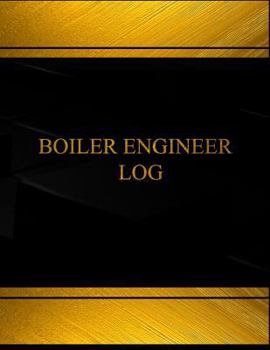 Paperback Boiler Engineer Log (Log Book, Journal - 125 pgs, 8.5 X 11 inches): Boiler Engineer Logbook (Black cover, X-Large) Book