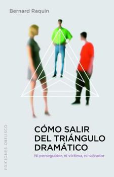 Paperback Cómo salir del tirángulo dramático (Spanish Edition) [Spanish] Book