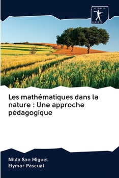Paperback Les mathématiques dans la nature: Une approche pédagogique [French] Book