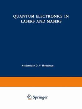 Paperback Quantum Electronics in Lasers and Masers Book