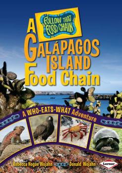 Library Binding A Gal?pagos Island Food Chain: A Who-Eats-What Adventure Book