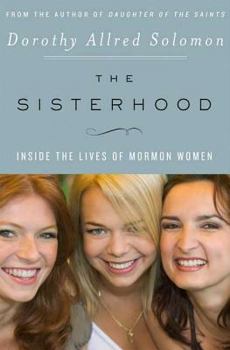 Hardcover The Sisterhood: Inside the Lives of Mormon Women Book