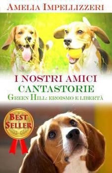 Paperback I nostri amici cantastorie: Green Hill, eroismo e libertà [Italian] Book