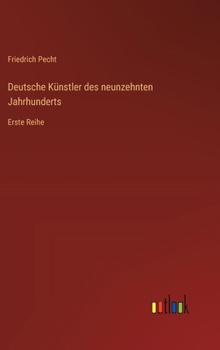 Hardcover Deutsche Künstler des neunzehnten Jahrhunderts: Erste Reihe [German] Book