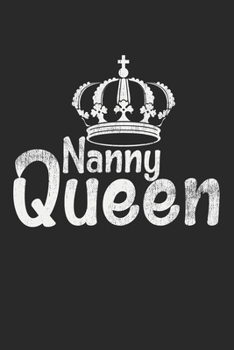 Nanny Queen: Notebook A5 Size, 6x9 inches, 120 lined Pages, Nanny Babysitter Toddler Children Babysitting Queen