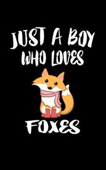 Just A Boy Who Loves Foxes: Animal Nature Collection
