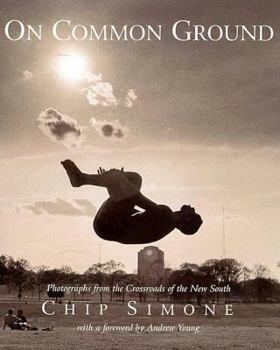 Hardcover On Common Ground: Photographs from the Crossroads of the New South Book