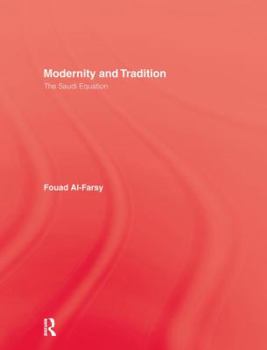 Paperback Modernity and Tradition: The Saudi Equation Book