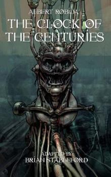 The Clock of the Centuries - Book #12 of the French science fiction