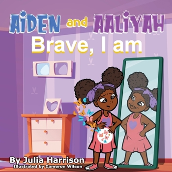 Paperback Aiden and Aaliyah Brave, I Am Book