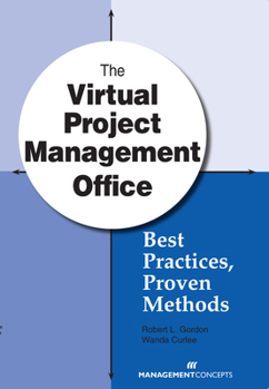 Paperback The Virtual Project Management Office: Best Practices, Proven Methods Book