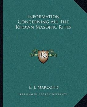 Paperback Information Concerning All The Known Masonic Rites Book