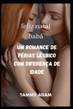 Paperback feliz natal babá Um romance de férias lésbico com diferença de idade [Portuguese] Book