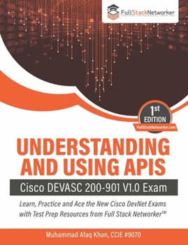 Paperback Understanding and Using APIs: Cisco DevNet Associate (DEVASC) 200-901 V1.0 Exam Book