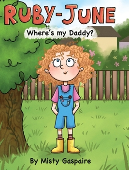 Hardcover Ruby-June: Where's my Daddy? Book