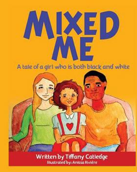 Paperback Mixed Me: a tale of a girl who is both black and white Book