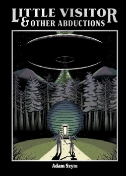 Hardcover Little Visitor & Other Abductions Book