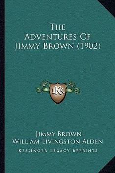 Paperback The Adventures Of Jimmy Brown (1902) Book