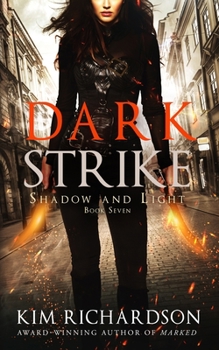 Dark Strike - Book #7 of the Shadow and Light