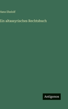 Hardcover Ein altassyrisches Rechtsbuch [German] Book