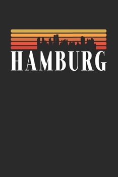 Hamburg Skyline: KALENDER 2020/2021 mit Monatsplaner/Wochenansicht mit Notizen und Aufgaben Feld!  Für Neujahresvorsätze, Familen, Mütter, Reisenden ... Reisetagebuch I Wochenplaner (German Edition)