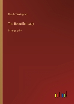 The Beautiful Lady: in large print
