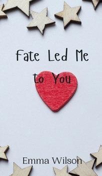 Hardcover Fate Led Me to You Book