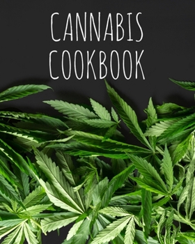 Paperback Cannabis Cookbook: Blank Recipe Book to Write In Your Marijuana Recipes Book