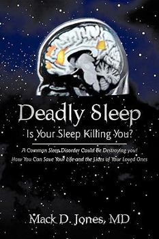 Paperback Deadly Sleep: Is Your Sleep Killing You? Book